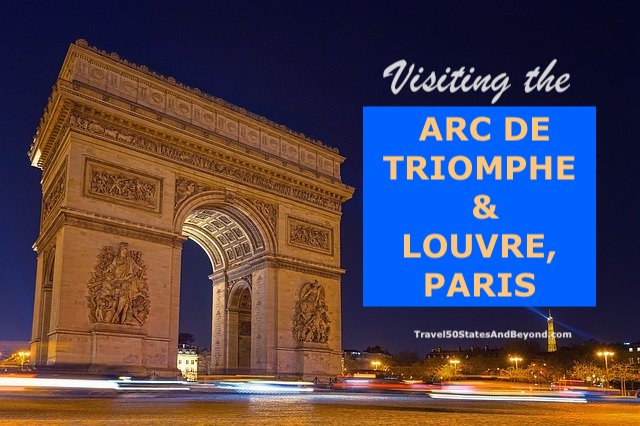 Final Day in Paris: Arc de Triomphe & Musee du Louvre
