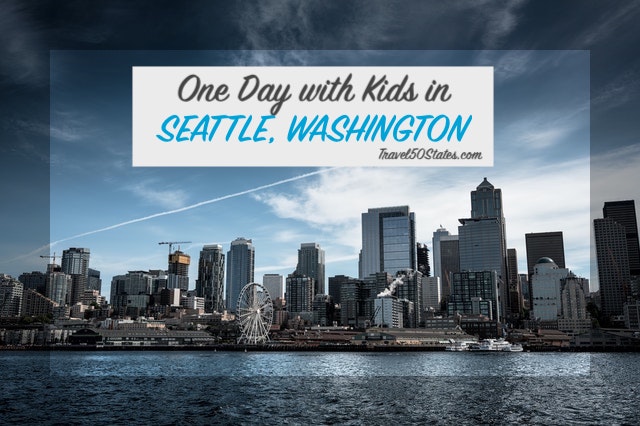 One Day in Seattle, Washington with Kids