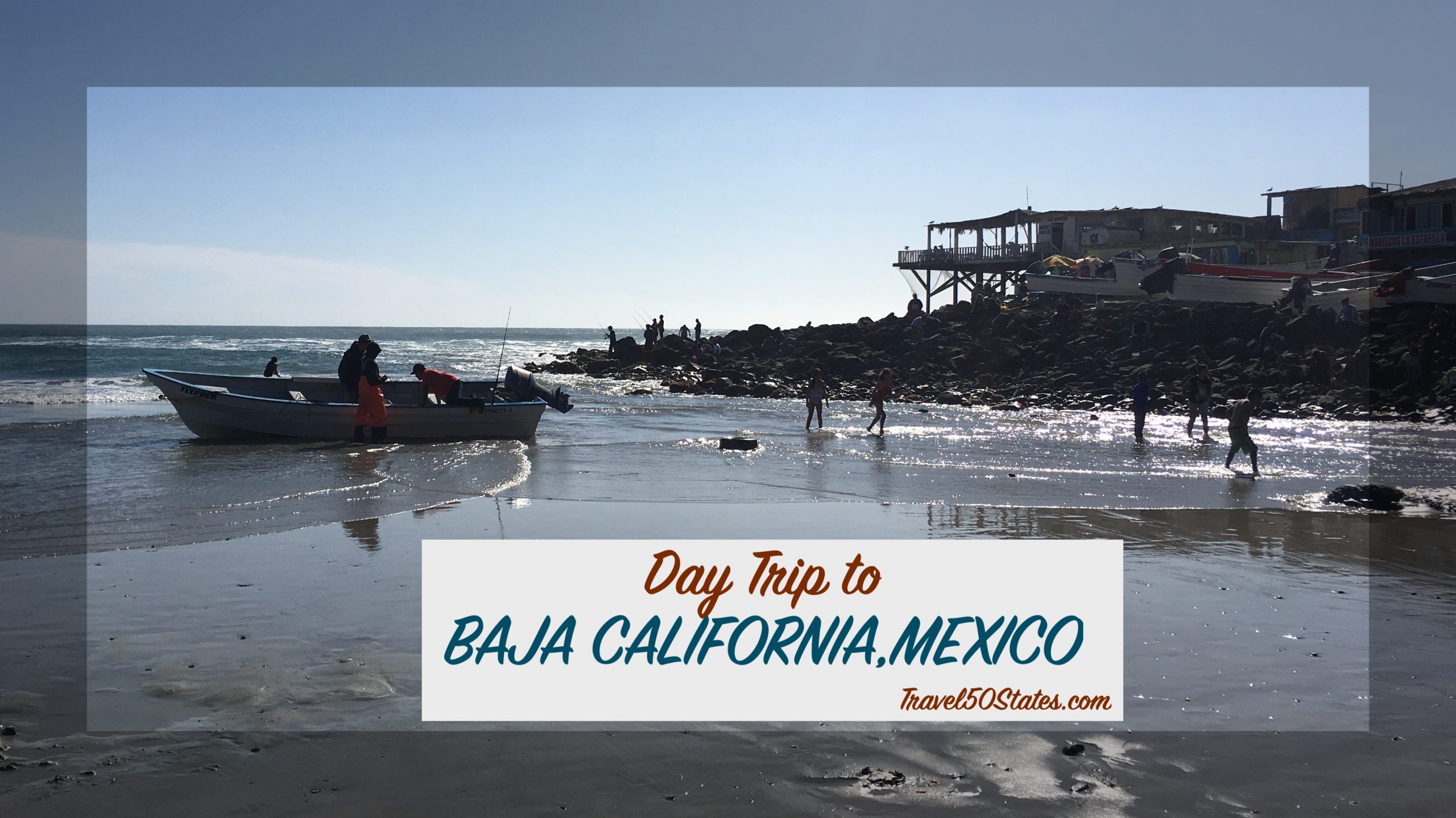 Day Trip to Baja California, Mexico