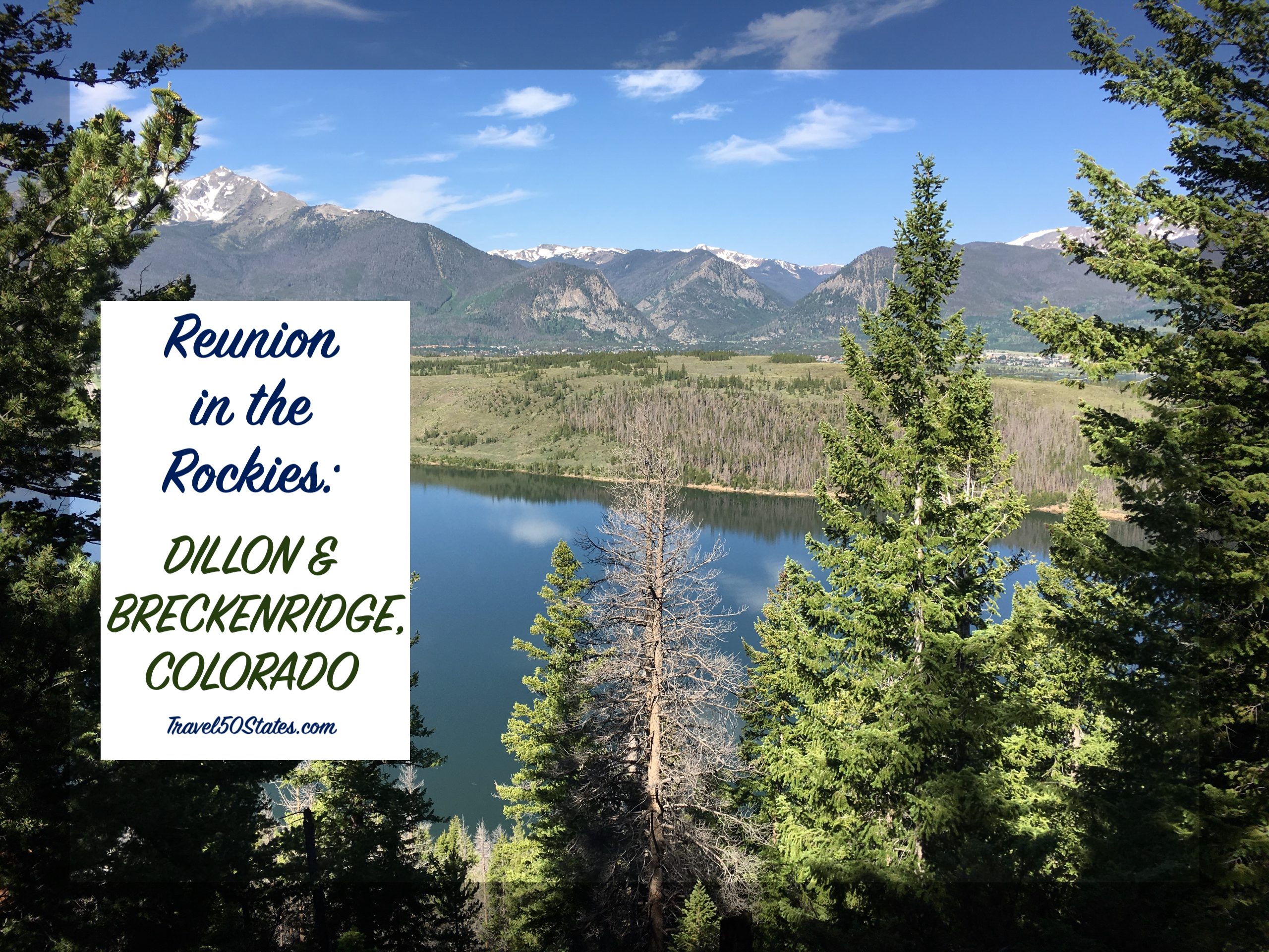 Reunion in the Rockies: Breckenridge & Dillon, COLORADO
