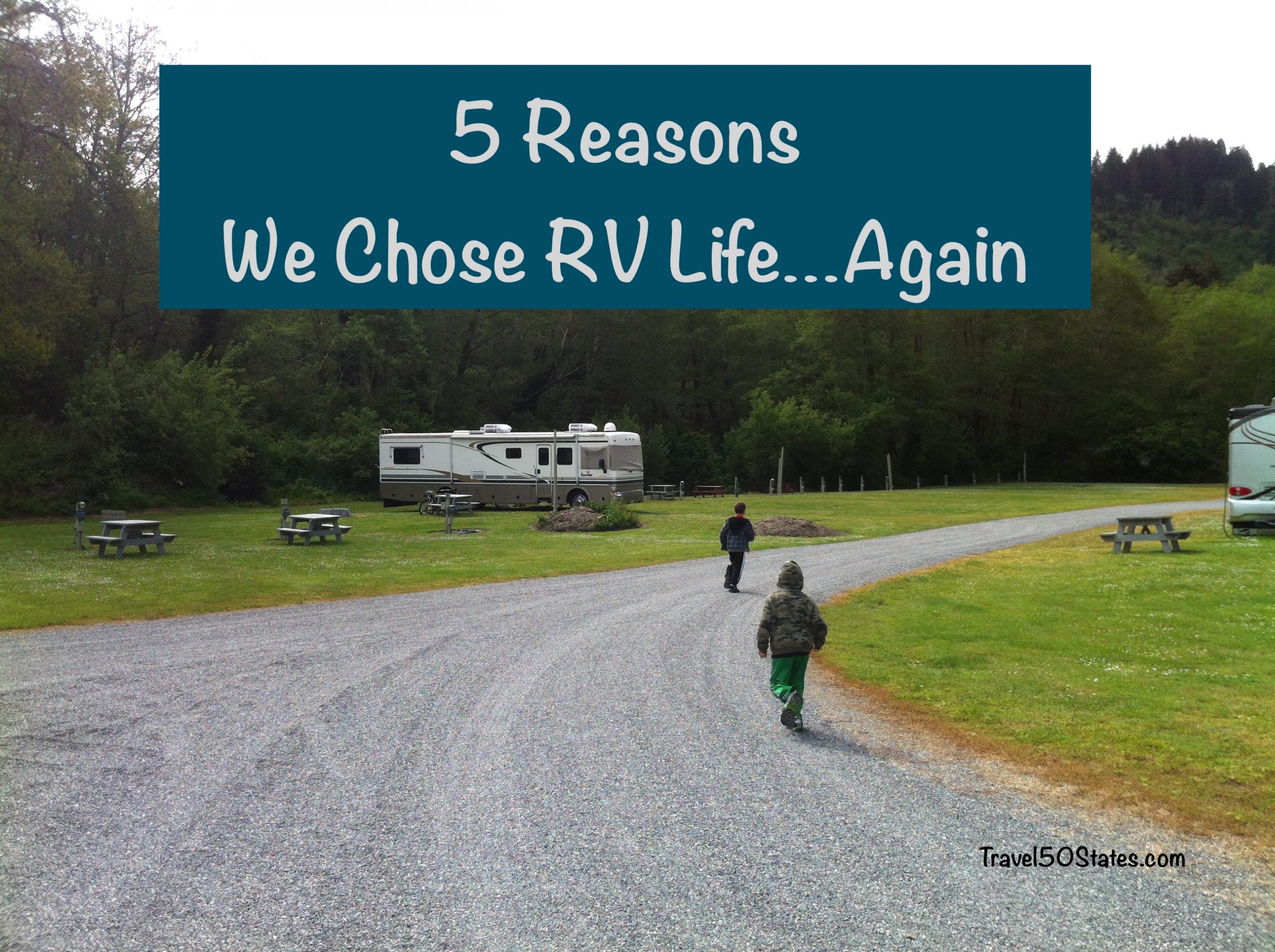 5 Reasons We Chose RV Living…Again
