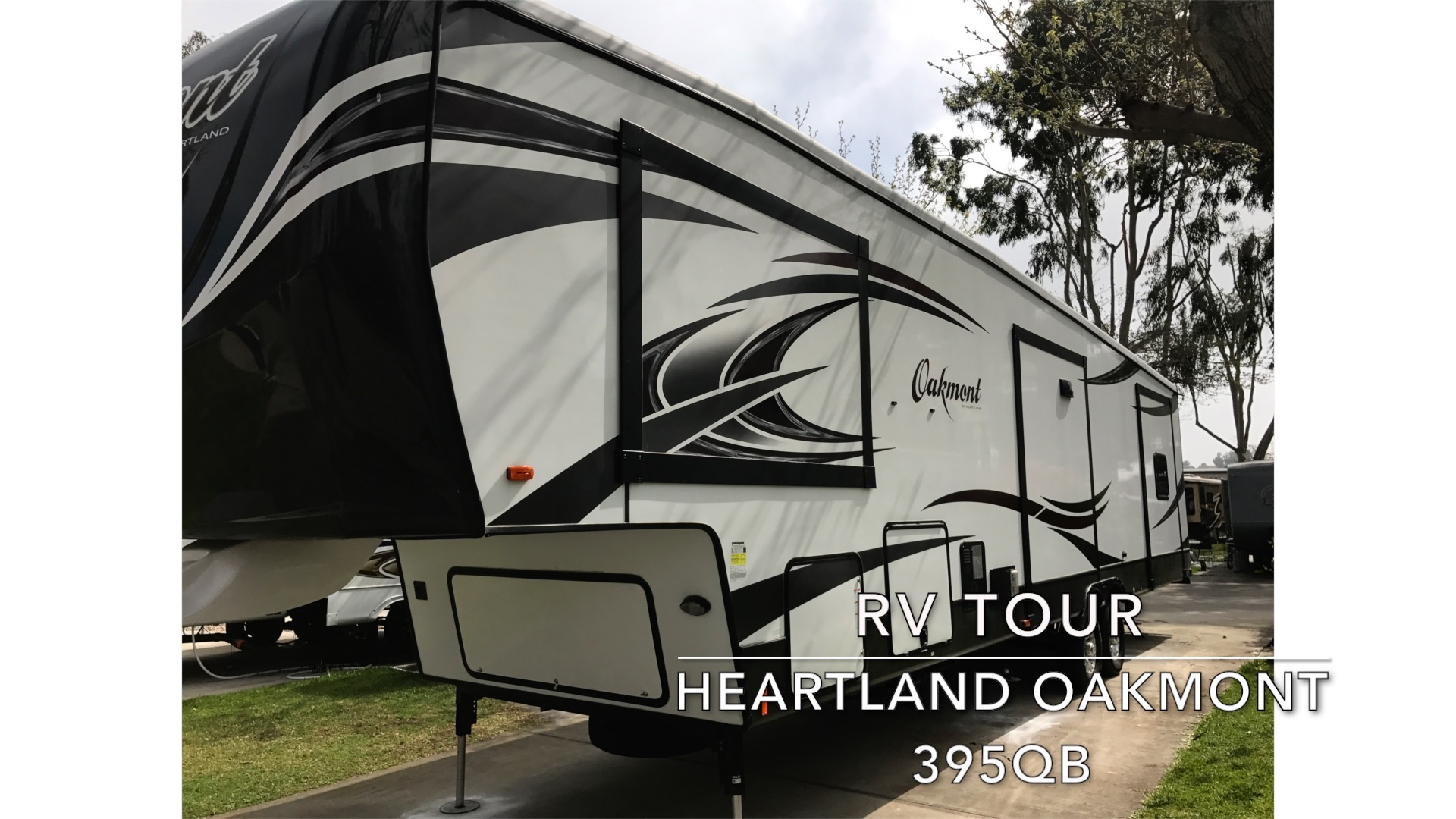 Video Tour of Our RV: Heartland Oakmont 395QB
