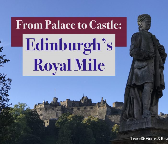 From Royal Palace to Castle: Edinburgh, Scotland