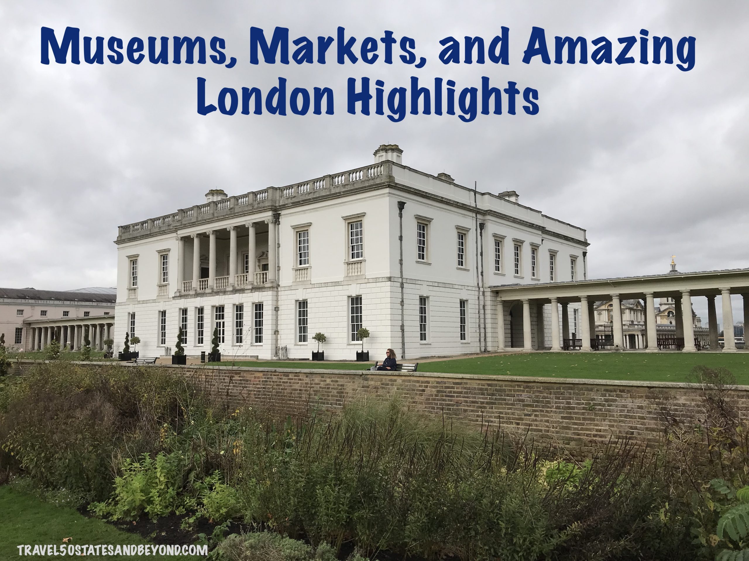 Markets, Museums, & Amazing London Highlights