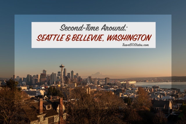 Seattle & Bellevue, Washington- Second Time Around