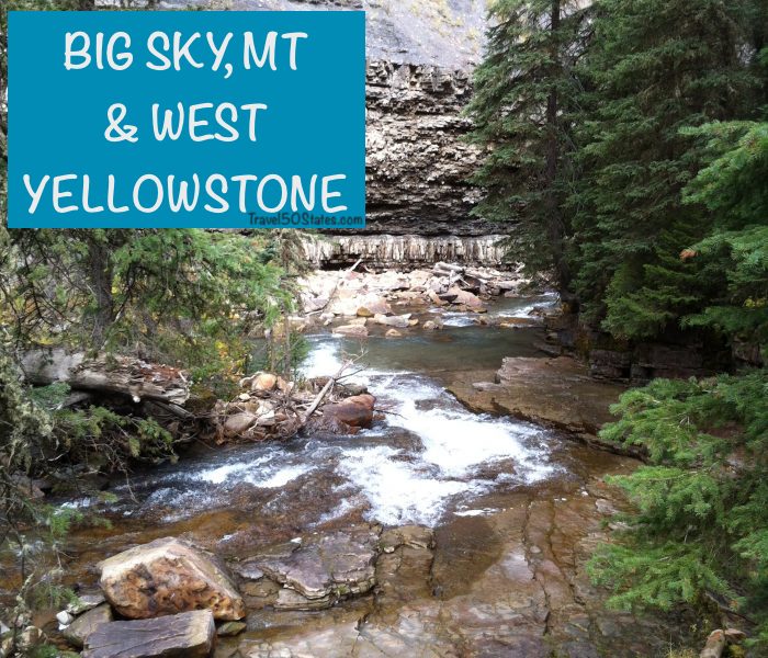 Big Sky, MT and West Yellowstone