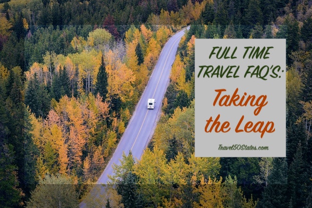 FAQ’s about Full Time Travel: Taking the Leap