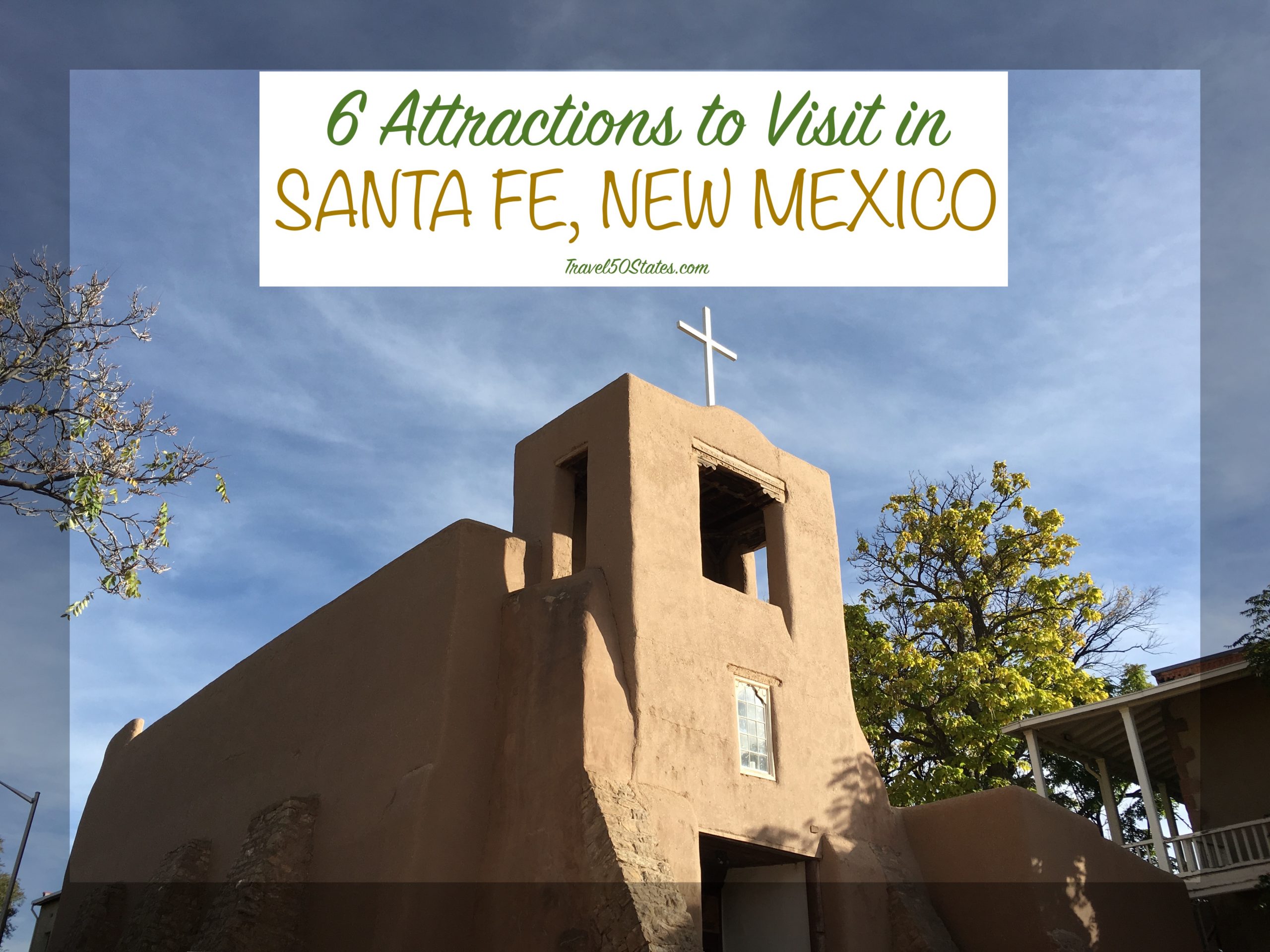 Six Attractions to Visit in Santa Fe, New Mexico
