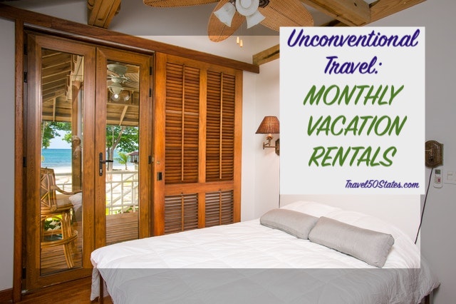 Unconventional Travel: Monthly Vacation Rentals