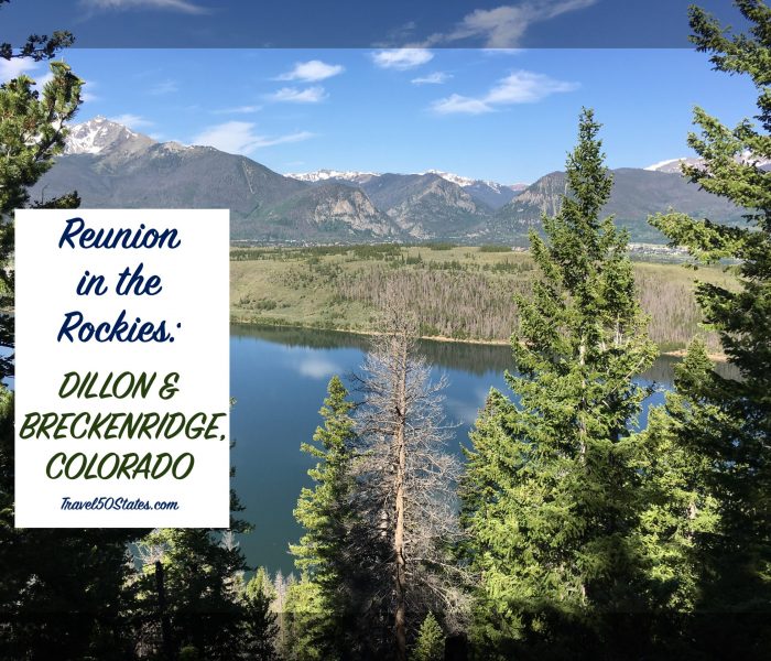 Rocky Mountain Family Reunion in Dillon & Breckenridge, COLORADO