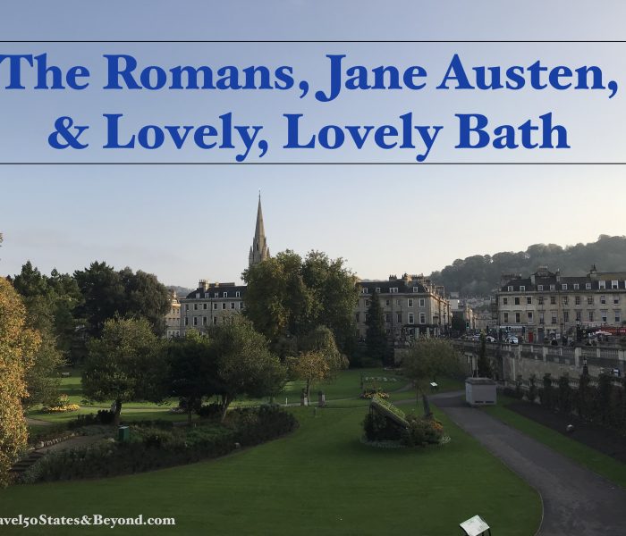 The Romans, Jane Austen, & Lovely, Lovely Bath