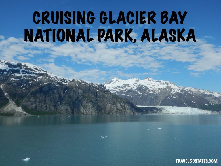 Cruise to Alaska Glacier Bay National Park Travel 50 States