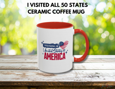 white ceramic mug with red handle. reads I visited all 50 United States.