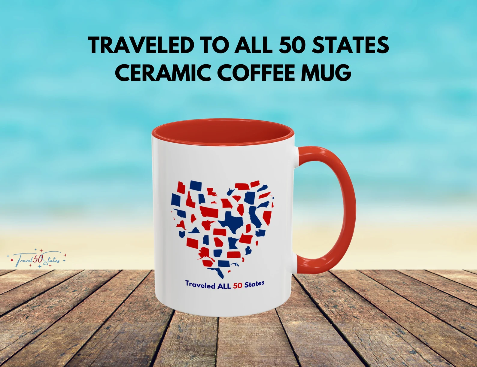 traveled all 50 states heart design on white ceramic mug with red handle.